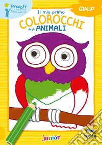 Il mio primo colorocchi degli animali. Giallo libro