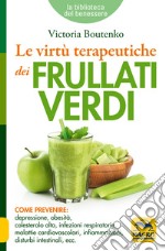 Le virtù terapeutiche dei frullati verdi libro