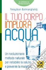 Il tuo corpo implora l'acqua libro