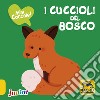 I cuccioli del bosco. Mini coccole libro di Cheval Maelle