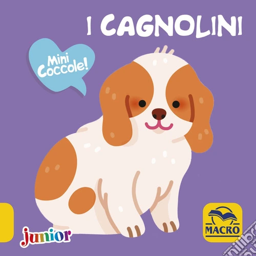 I cagnolini. Mini coccole