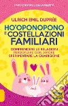 Ho'Oponopono e costellazioni familiari libro