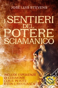 I sentieri del potere sciamanico