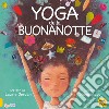 Yoga della buonanotte. Ediz. illustrata libro