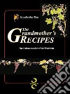 The grandmother's recipes. The italian «cousine» of the tradition libro