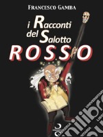 I racconti del salotto rosso libro