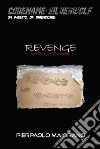 Revenge. Vendetta libro