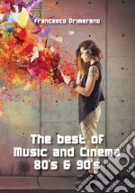 The best of music and cinema 80s & 90s libro