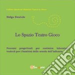 Lo spazio teatro gioco libro