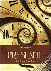 Presente. I portavoce