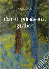 Come in primavera... gli alberi libro