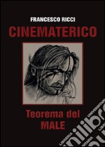 Cinematerico. Teorema del male libro