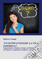 Vuoi finanziare la tua impresa?