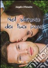 Nel silenzio dei tuoi passi libro di D'Amelio Angelo