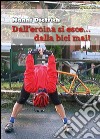 Dall'eroina si esce... dalla bici mai! libro