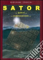 Sator... ipotesi... controcorrente... libro