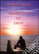 Sbandato ed eroe