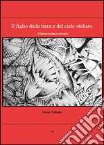 Il figlio della terra e del cielo stellato libro