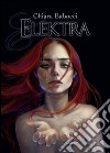 Elektra. La saga di Reba libro