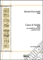 Mauro Zuccante. Canti di Natale (2015) libro