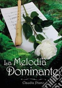 La melodia dominante libro