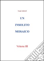 Un insolito mosaico. Vol. 3 libro