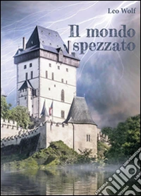 Il mondo spezzato libro