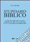 Stupidario biblico libro di Trevisan Mario