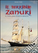 Il terribile Zanuri. Il pirata dagli occhi di ghiaccio libro