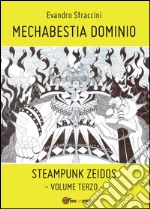 Mechabestia Dominio. Steampunk zeidos. Vol. 3 libro