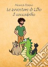Le avventure di Lillo il coccodrillo libro