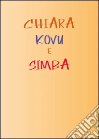 Chiara, Kovu e Simba