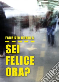 Sei felice ora? libro