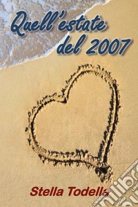 Quell'estate del 2007 libro