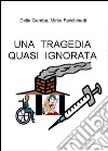 Una tragedia quasi ignorata libro