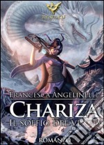 Chariza. Il soffio del vento libro