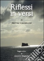 Riflessi in versi. Saggio critico di Antonio Magnolo libro