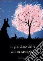 Il giardino delle anime semplici libro