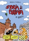 Storia di Ferrara a fumetti libro di Tonioli Davide