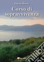 Corso di sopravvivenza libro