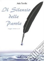 Il silenzio delle parole libro