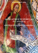 Sacri affreschi medievali in canavese. Aspetti iconografici e iconologici libro