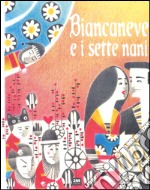 Biancaneve e i sette nani. Ediz. illustrata libro