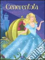 Cenerentola. Ediz. illustrata libro