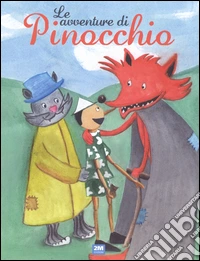 Le avventure di Pinocchio. Ediz. illustrata libro
