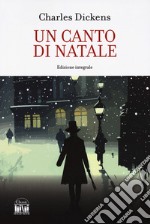 Un canto di Natale. Ediz. integrale libro