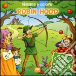 Disegno e coloro Robin Hood. Ediz. a spirale libro