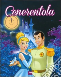 Cenerentola. Ediz. illustrata