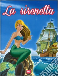 La sirenetta. Ediz. illustrata
