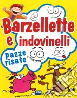 Barzellette e indovinelli. Pazze risate. Ediz. a colori libro